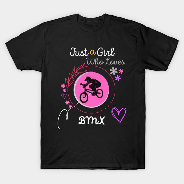 Just A Girl who loves BMX T-Shirt by Qurax